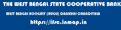 THE WEST BENGAL STATE COOPERATIVE BANK  WEST BENGAL HOOGHLY (HUGLI) DANKUNI CHANDITALA  ifsc code